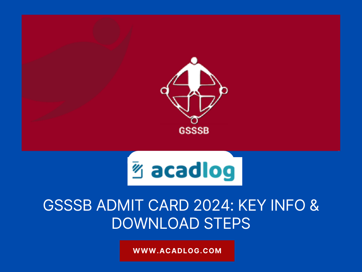 GSSSB Admit Card 2024: Key Info & Download Steps