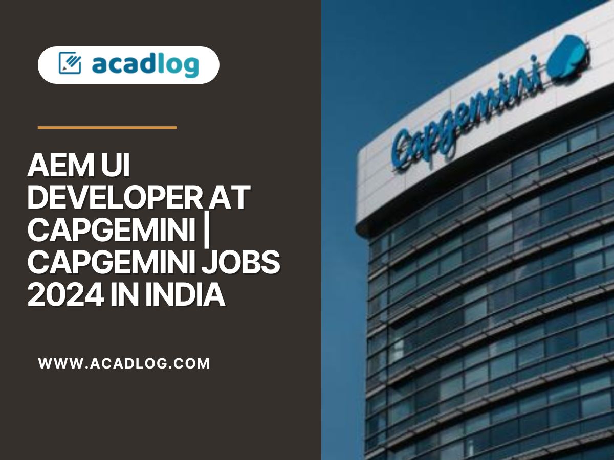 AEM UI Developer at Capgemini | Capgemini Jobs 2024 in India