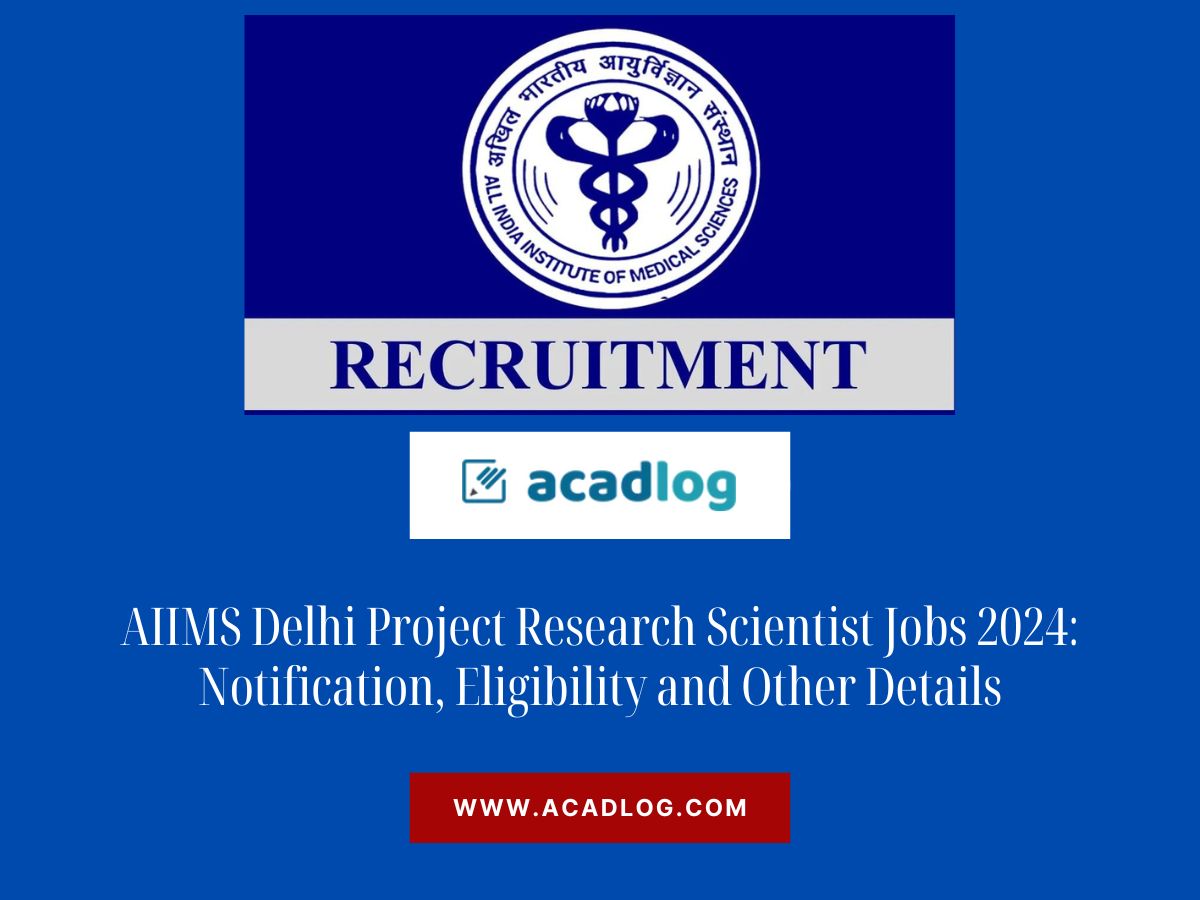 AIIMS Delhi Project Research Scientist Jobs 2024