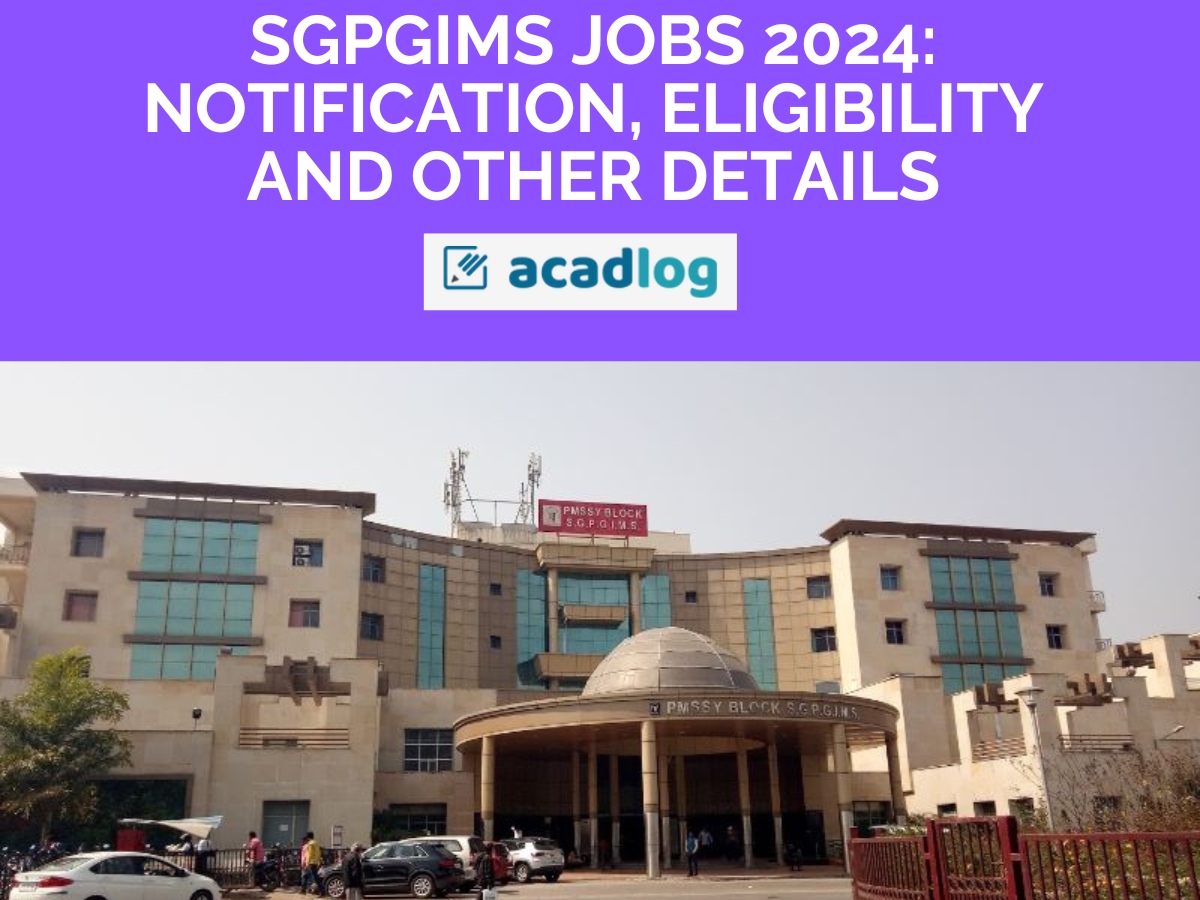 SGPGIMS Jobs 2024