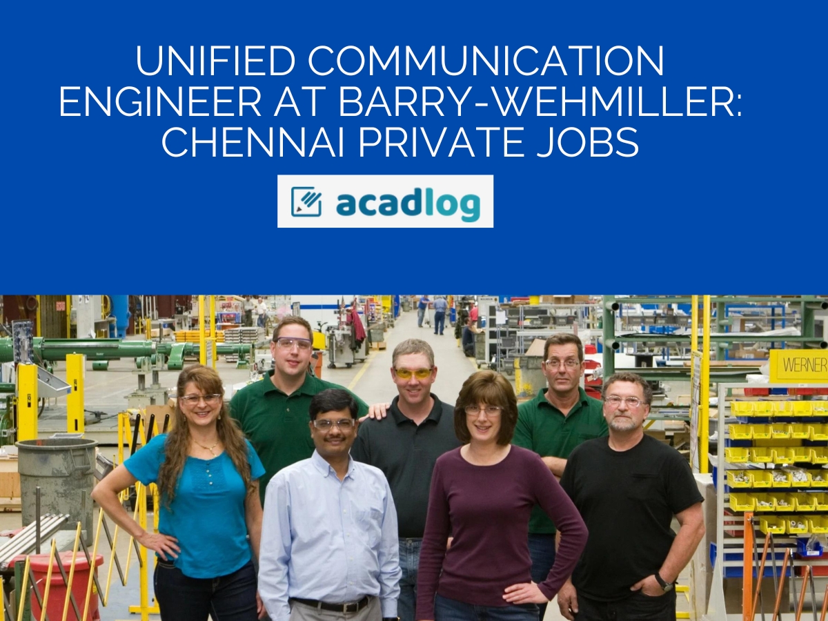 Unified Communication Engineer at Barry-Wehmiller: Chennai Private Jobs