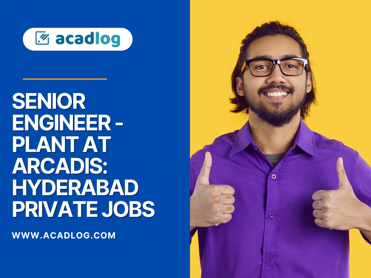 Senior Engineer – Plant at Arcadis: Hyderabad Private Jobs