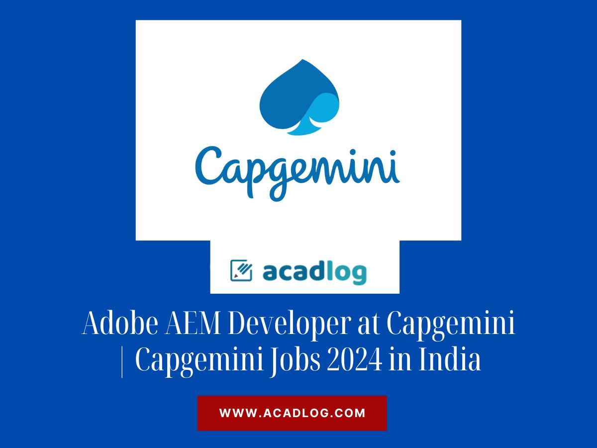 Adobe AEM Developer at Capgemini | Capgemini Jobs 2024 in India