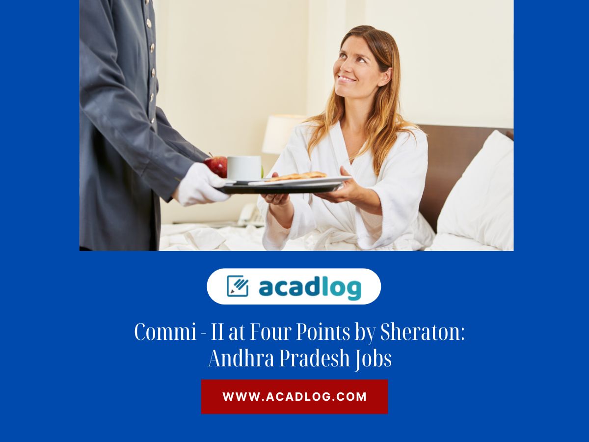 Commi – II at Four Points by Sheraton: Andhra Pradesh Jobs