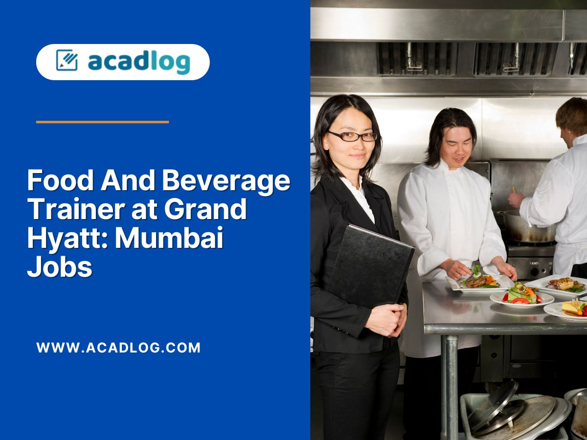 Food And Beverage Trainer at Grand Hyatt: Mumbai Jobs