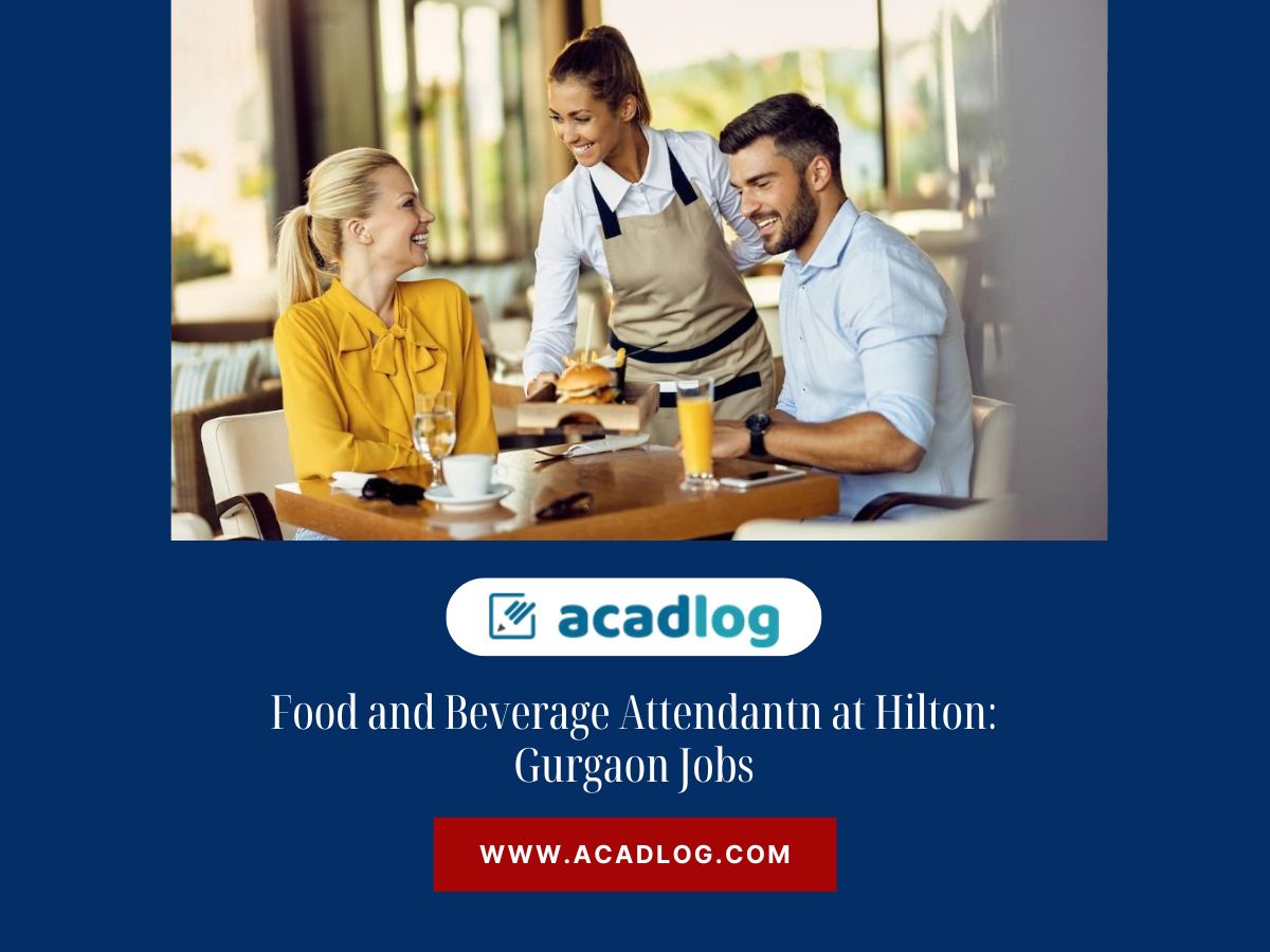 Food and Beverage Attendantn at Hilton: Gurgaon Jobs