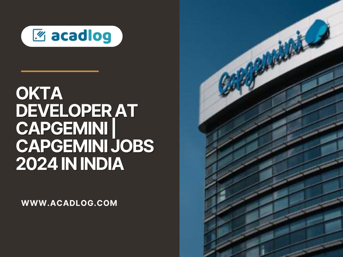 Okta Developer at Capgemini | Capgemini Jobs 2024 in India