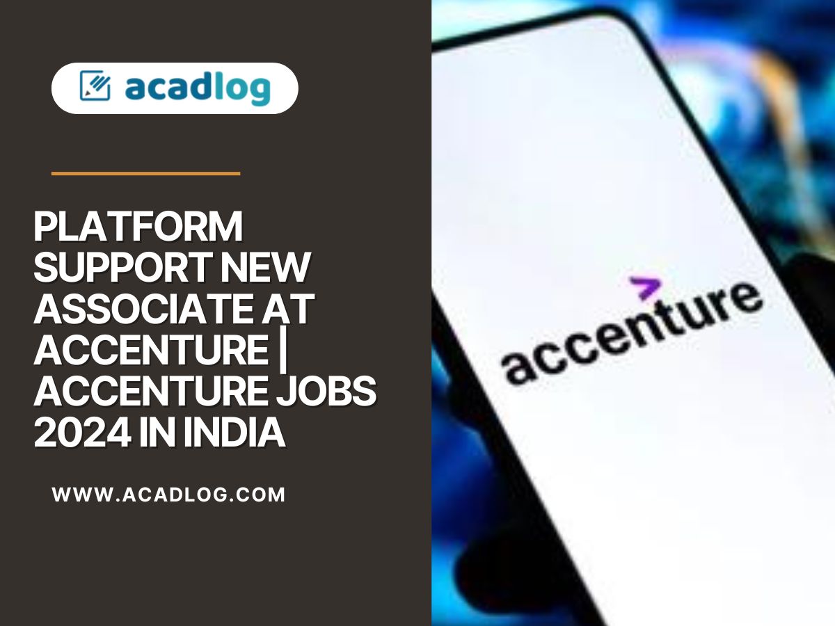 Platform Support New Associate at Accenture | Accenture Jobs 2024 in India