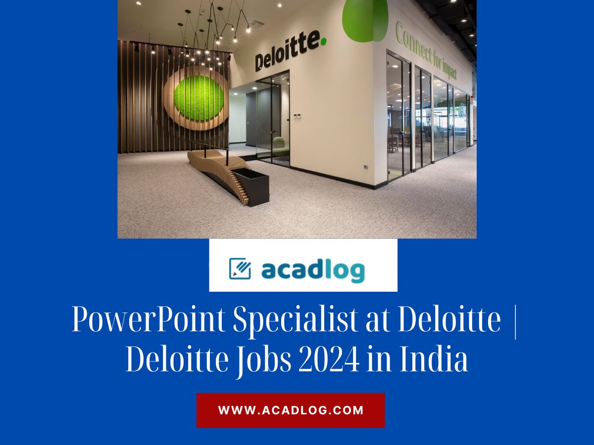 PowerPoint Specialist at Deloitte | Deloitte Jobs 2024 in India