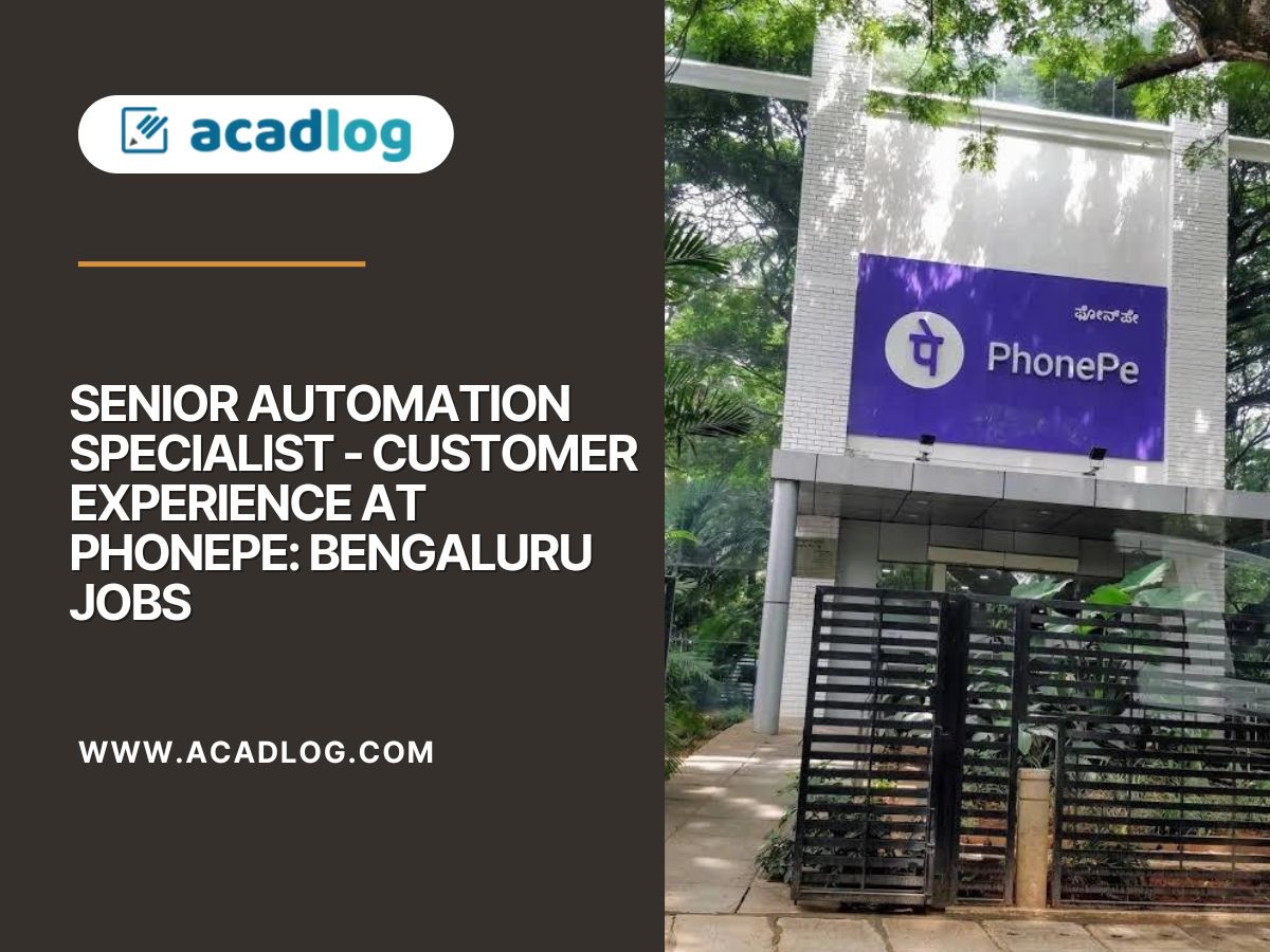 Senior Automation Specialist - Customer Experience at PhonePe