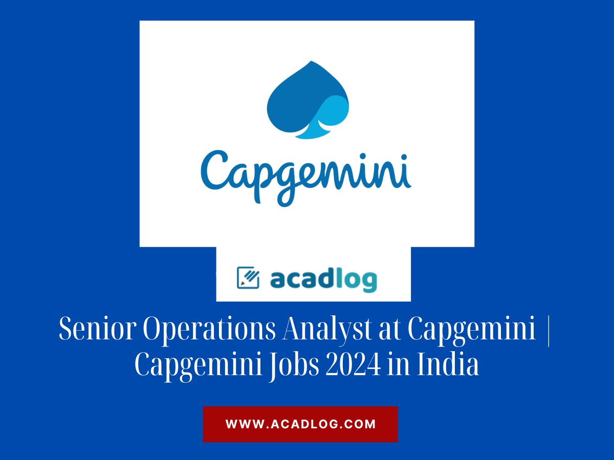 Senior Operations Analyst at Capgemini | Capgemini Jobs 2024 in India