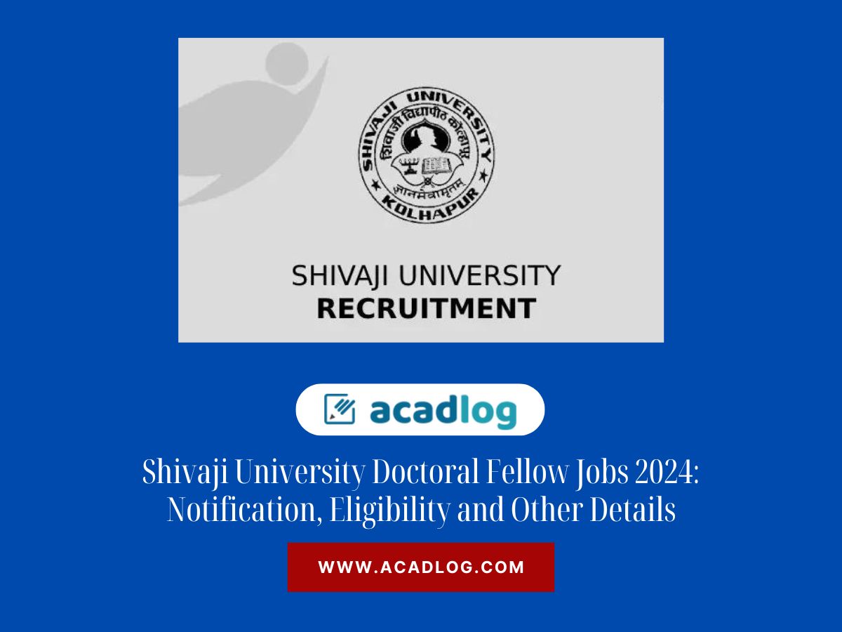 Shivaji University Doctoral Fellow Jobs 2024