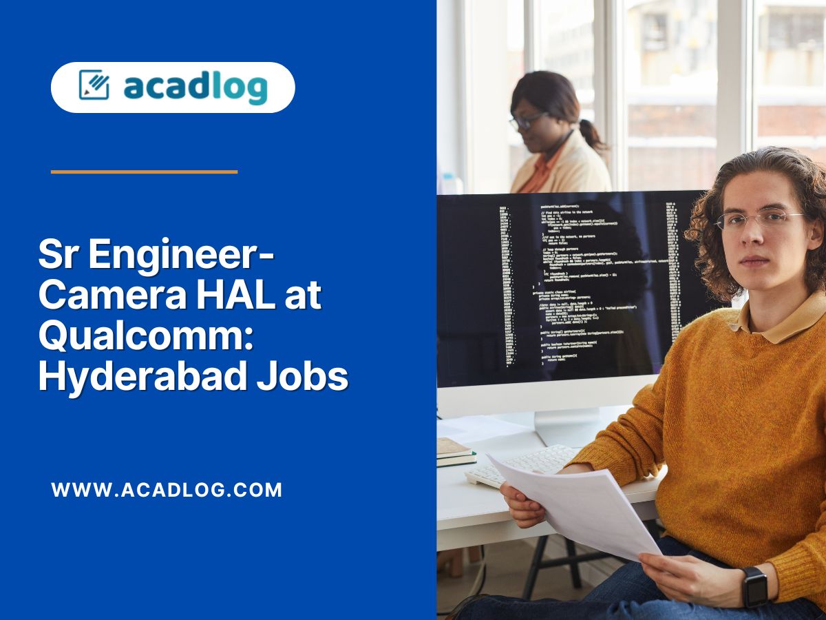 Sr Engineer- Camera HAL at Qualcomm