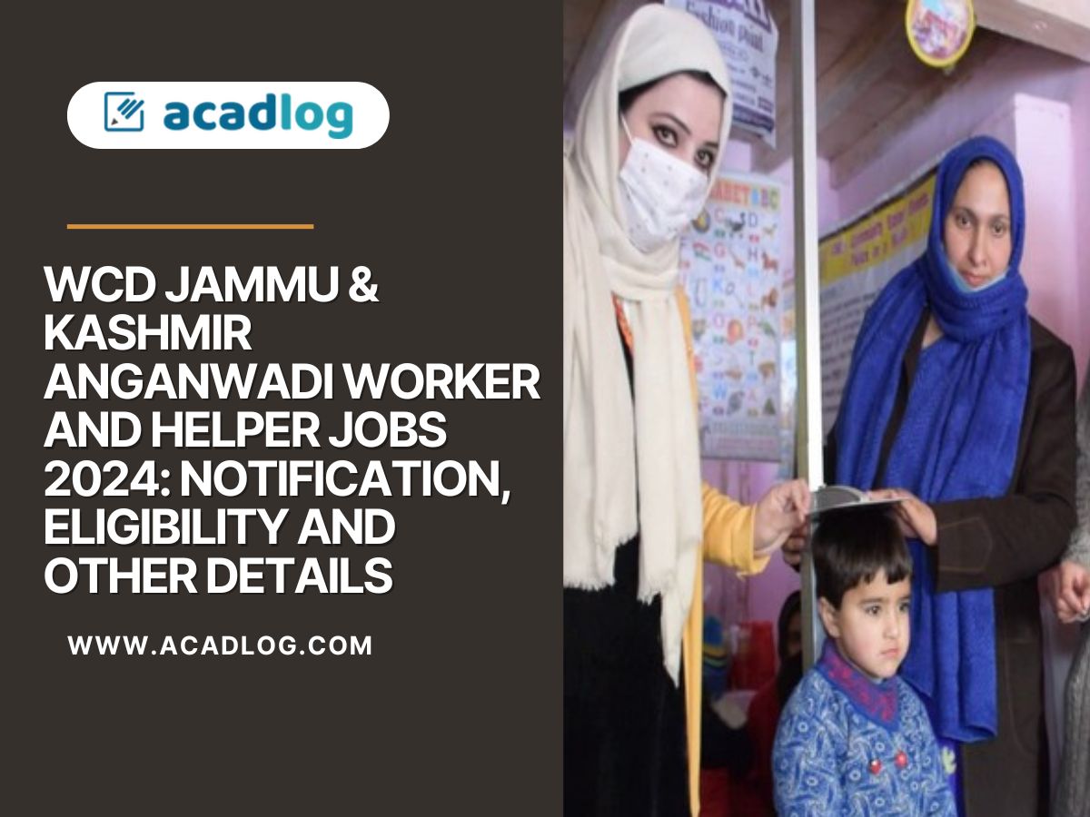 WCD Jammu & Kashmir Anganwadi Worker and Helper Jobs 2024: Notification, Eligibility and Other Details