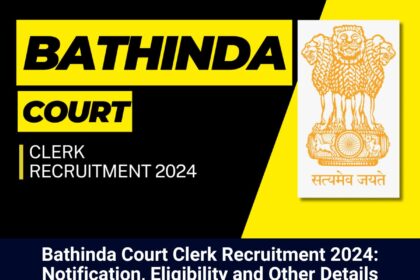 Bathinda Court Clerk Recruitment 2024