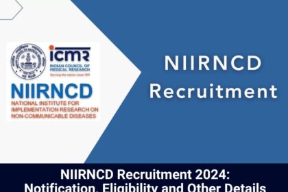 NIIRNCD Recruitment 2024