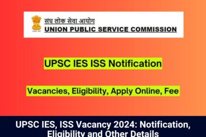 UPSC IES ISS Recruitment 2024
