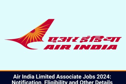 Air India Limited Jobs 2024