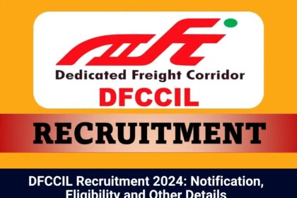 DFCCIL Recruitment 2024