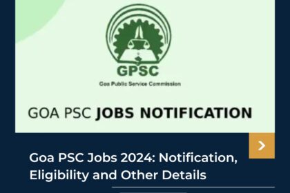 Goa PSC Jobs 2024